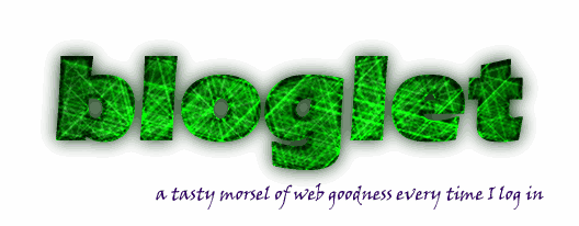 Bloglet - A tasty morsel of web goodness every time I log in.